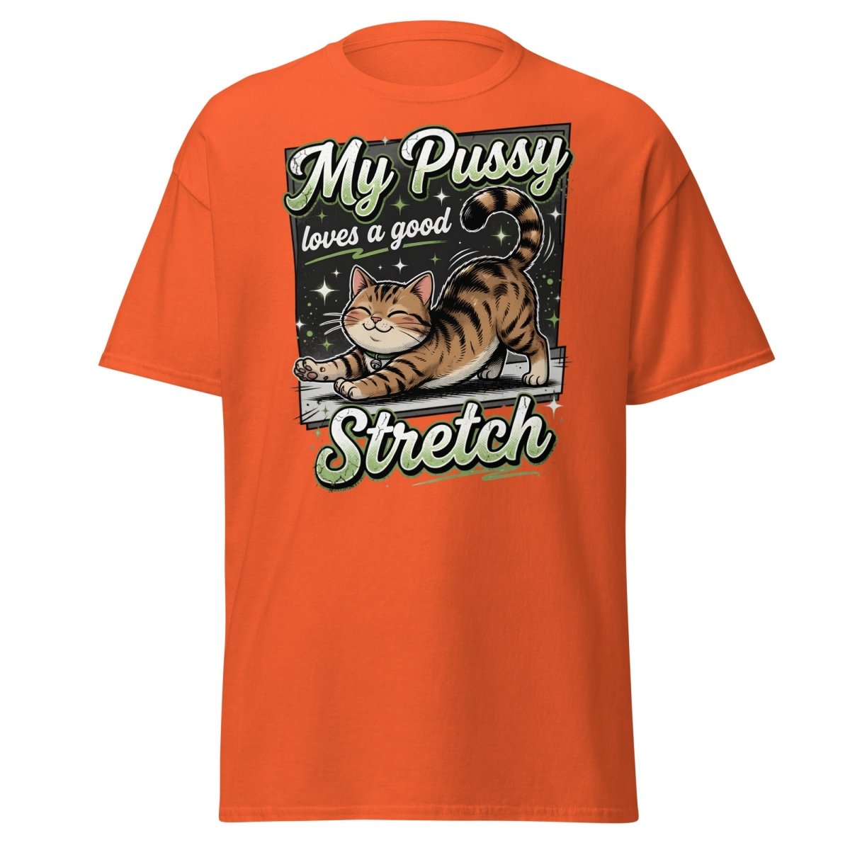 My Pussy Loves a Good Stretch Funny Cat T-Shirt - Orange - TeeRipple