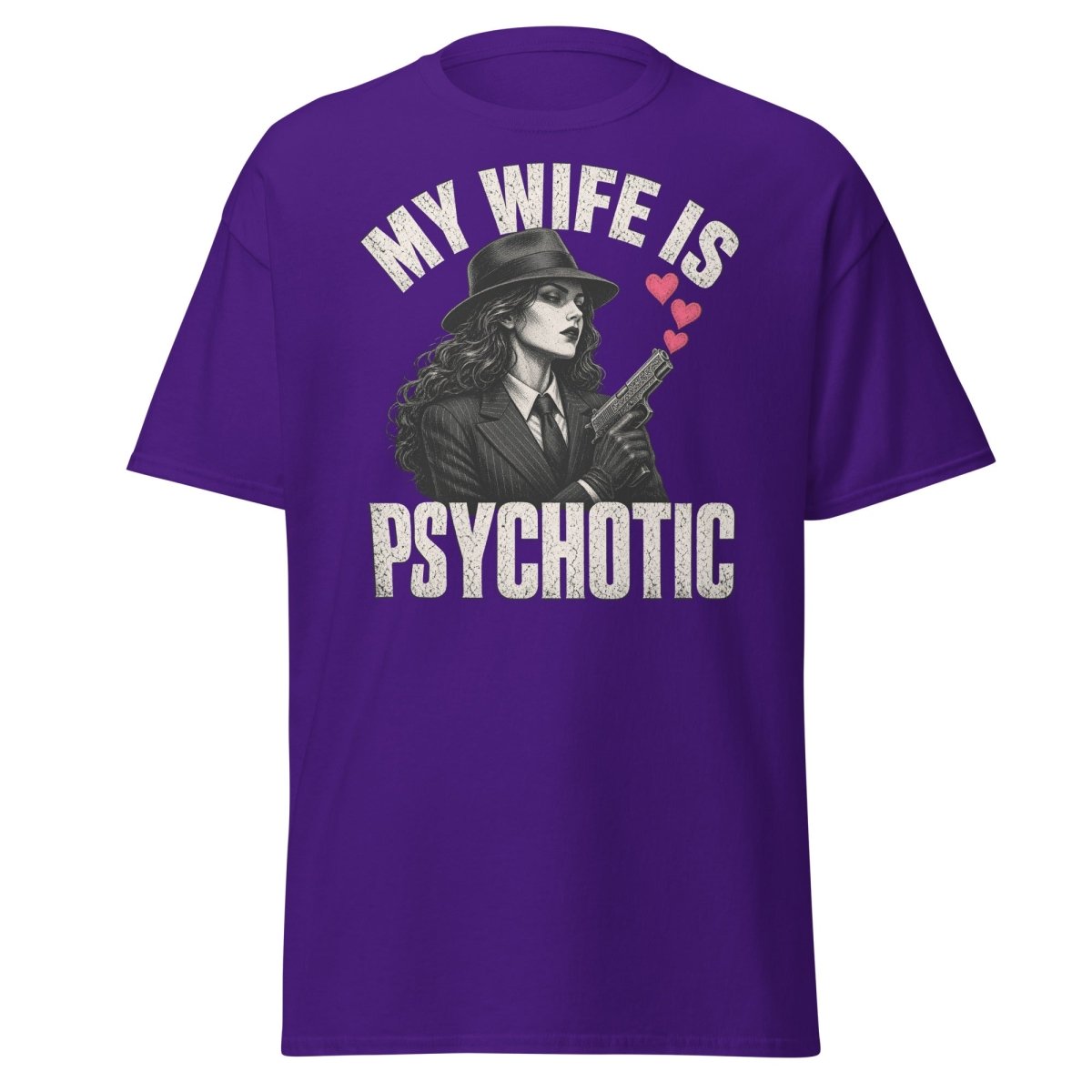 My Wife Is Psychotic T-Shirt – Funny Dark Humor Wife Tee - Purple - TeeRipple