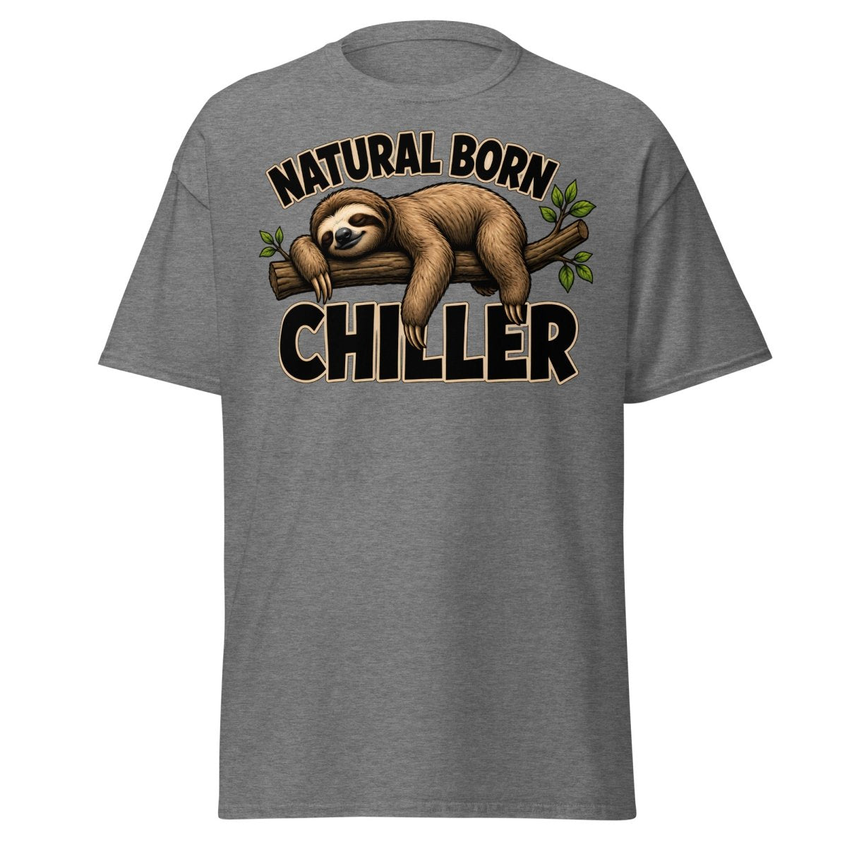 Natural Born Chiller Funny Sloth Tee - Graphite Heather - TeeRipple