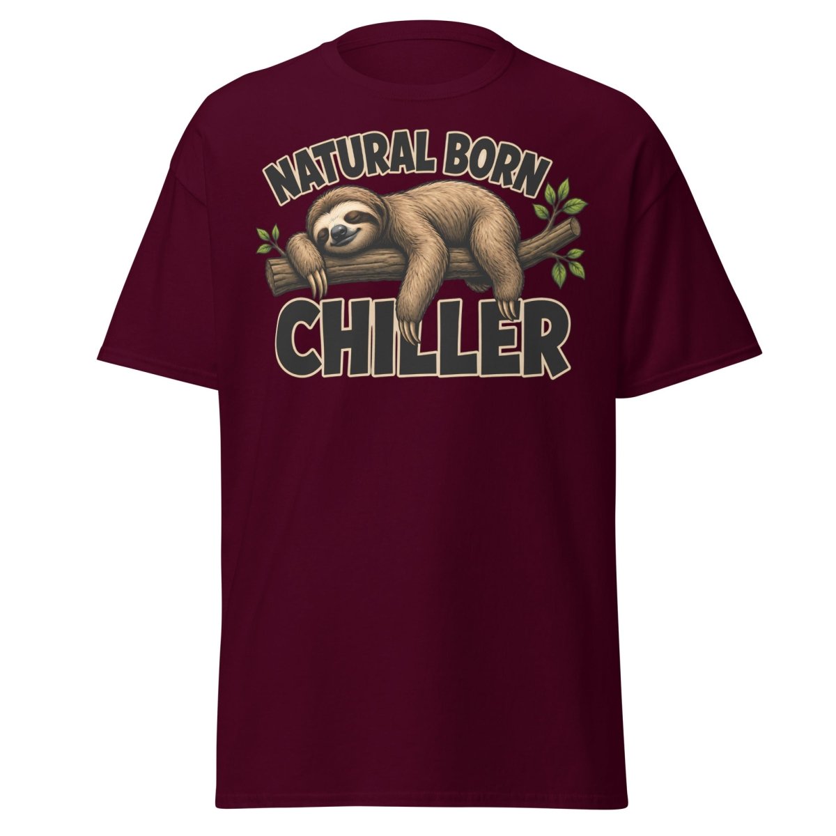 Natural Born Chiller Funny Sloth Tee - Maroon - TeeRipple