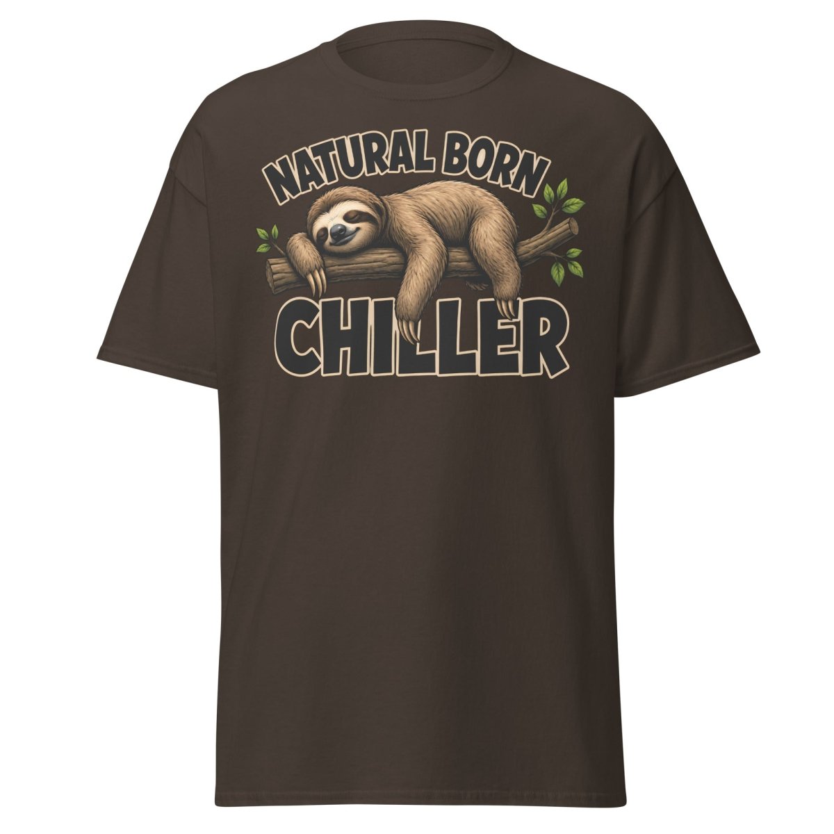 Natural Born Chiller Funny Sloth Tee - Dark Chocolate - TeeRipple