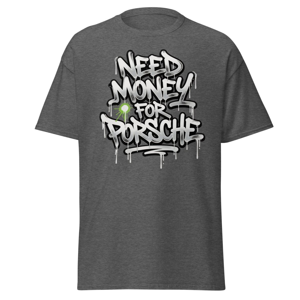 Need Money For Porsche Graffiti T-Shirt | Car Lover Tee - Dark Heather - TeeRipple
