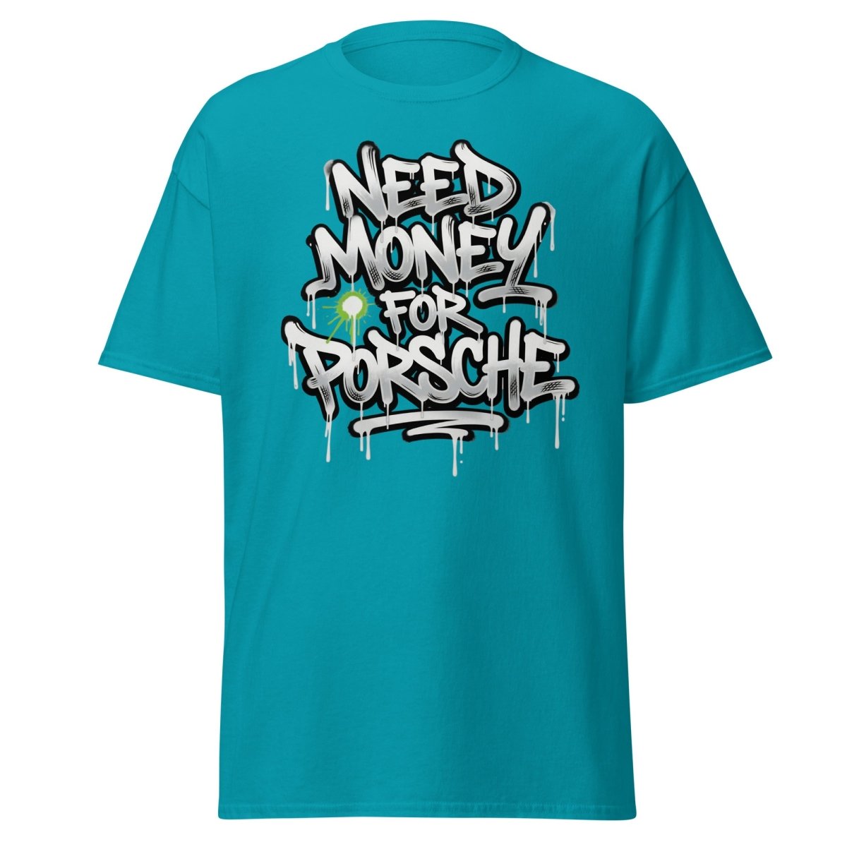Need Money For Porsche Graffiti T-Shirt | Car Lover Tee - Tropical Blue - TeeRipple