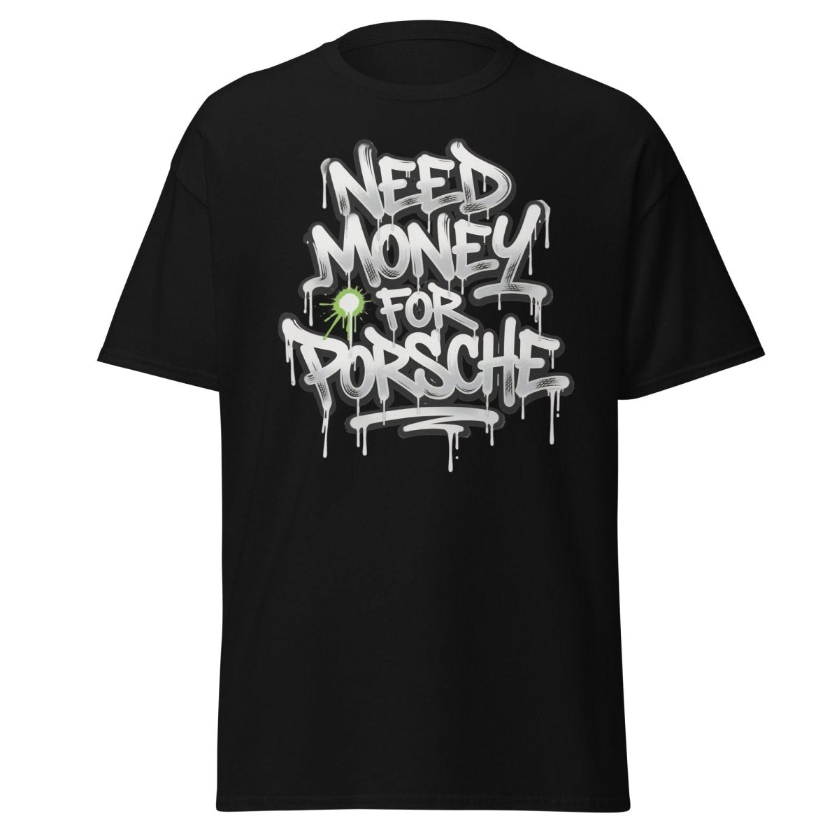 Need Money For Porsche Graffiti T-Shirt | Car Lover Tee - Black - TeeRipple