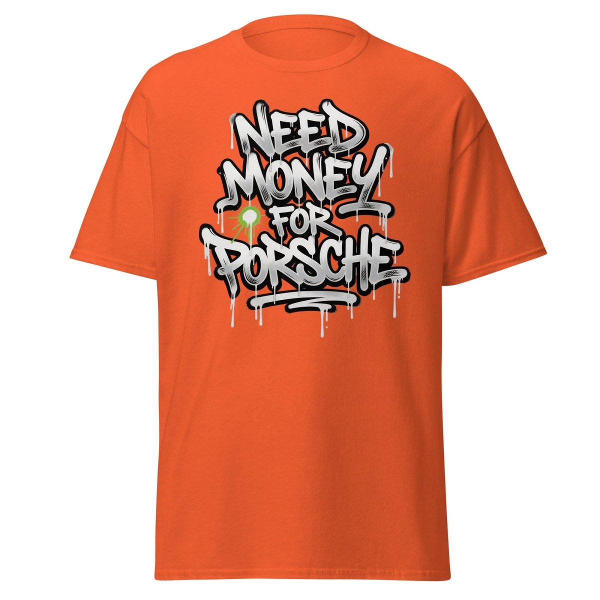 Need Money For Porsche Graffiti T-Shirt | Car Lover Tee - Orange - TeeRipple