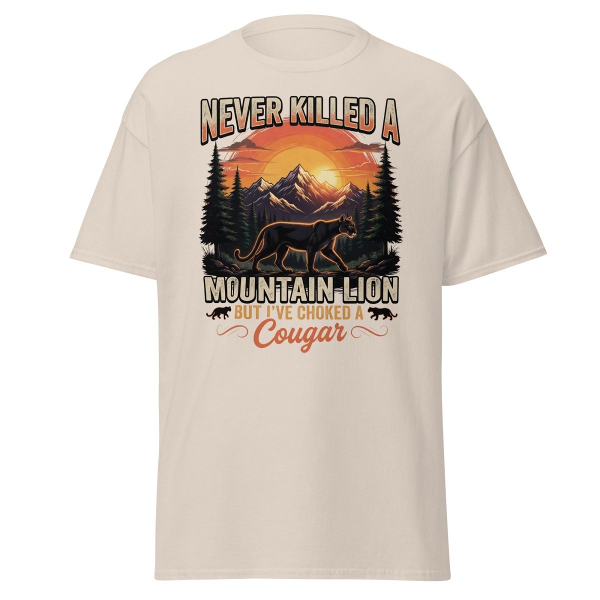 Never Killed a Mountain Lion But Choked a Cougar T-Shirt - Natural - TeeRipple