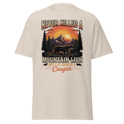 Never Killed a Mountain Lion But Choked a Cougar T-Shirt - Natural - TeeRipple