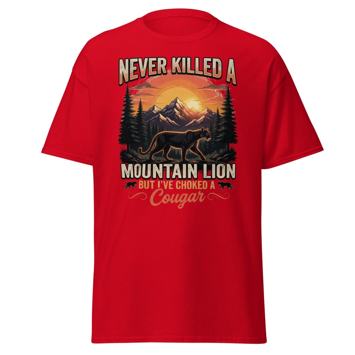 Never Killed a Mountain Lion But Choked a Cougar T-Shirt - Red - TeeRipple