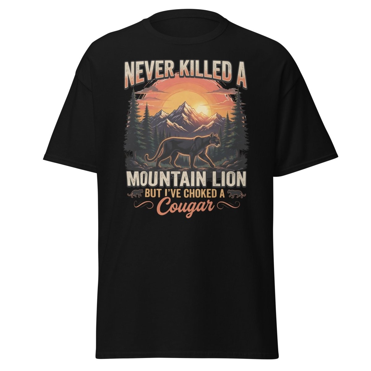Never Killed a Mountain Lion But Choked a Cougar T-Shirt - Black - TeeRipple