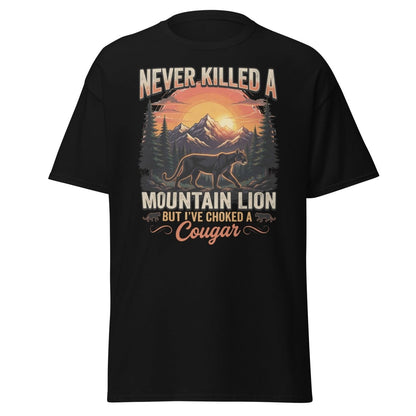 Never Killed a Mountain Lion But Choked a Cougar T-Shirt - Black - TeeRipple