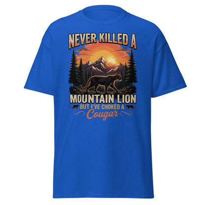 Never Killed a Mountain Lion But Choked a Cougar T-Shirt - Royal - TeeRipple