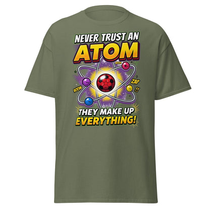 Never Trust an Atom Funny Science T-Shirt - Military Green - TeeRipple