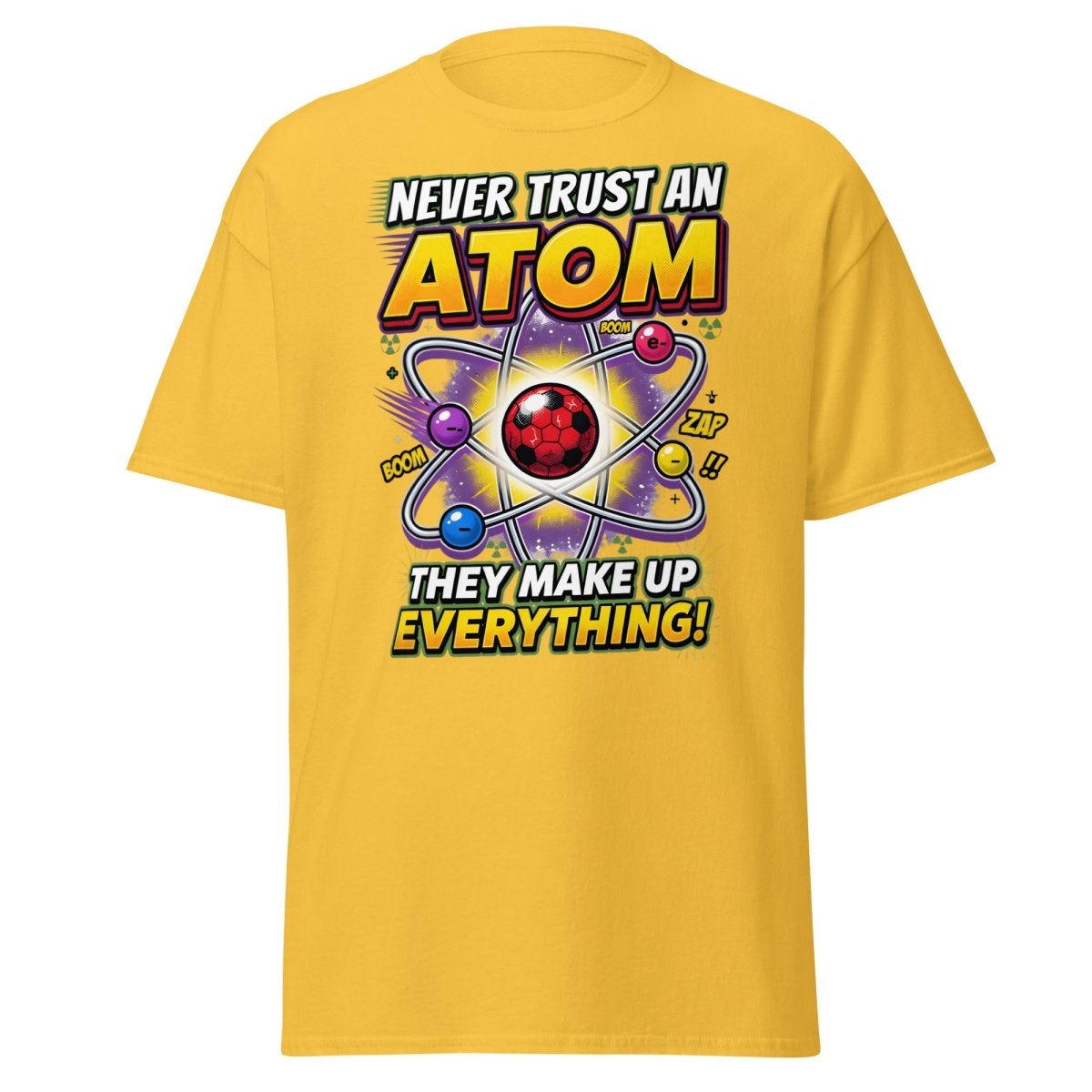 Never Trust an Atom Funny Science T-Shirt - Daisy - TeeRipple