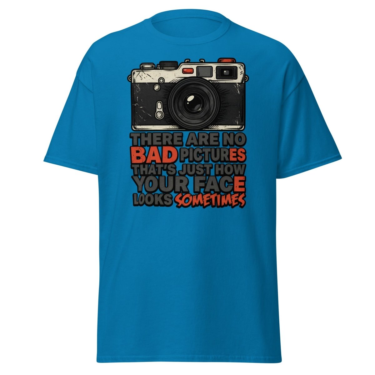 No Bad Pictures Funny Camera T-Shirt | Savage Humor Tee - Sapphire - TeeRipple
