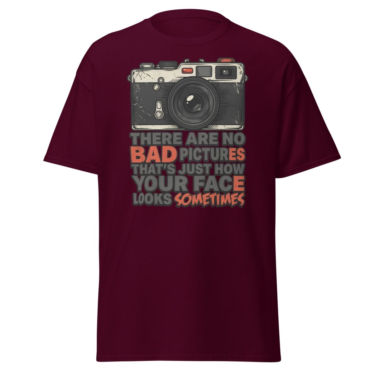No Bad Pictures Funny Camera T-Shirt | Savage Humor Tee - Maroon - TeeRipple