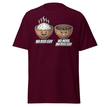 No More Mr Rice Guy Funny T-Shirt | Rice Bowl Pun Tee - Maroon - TeeRipple