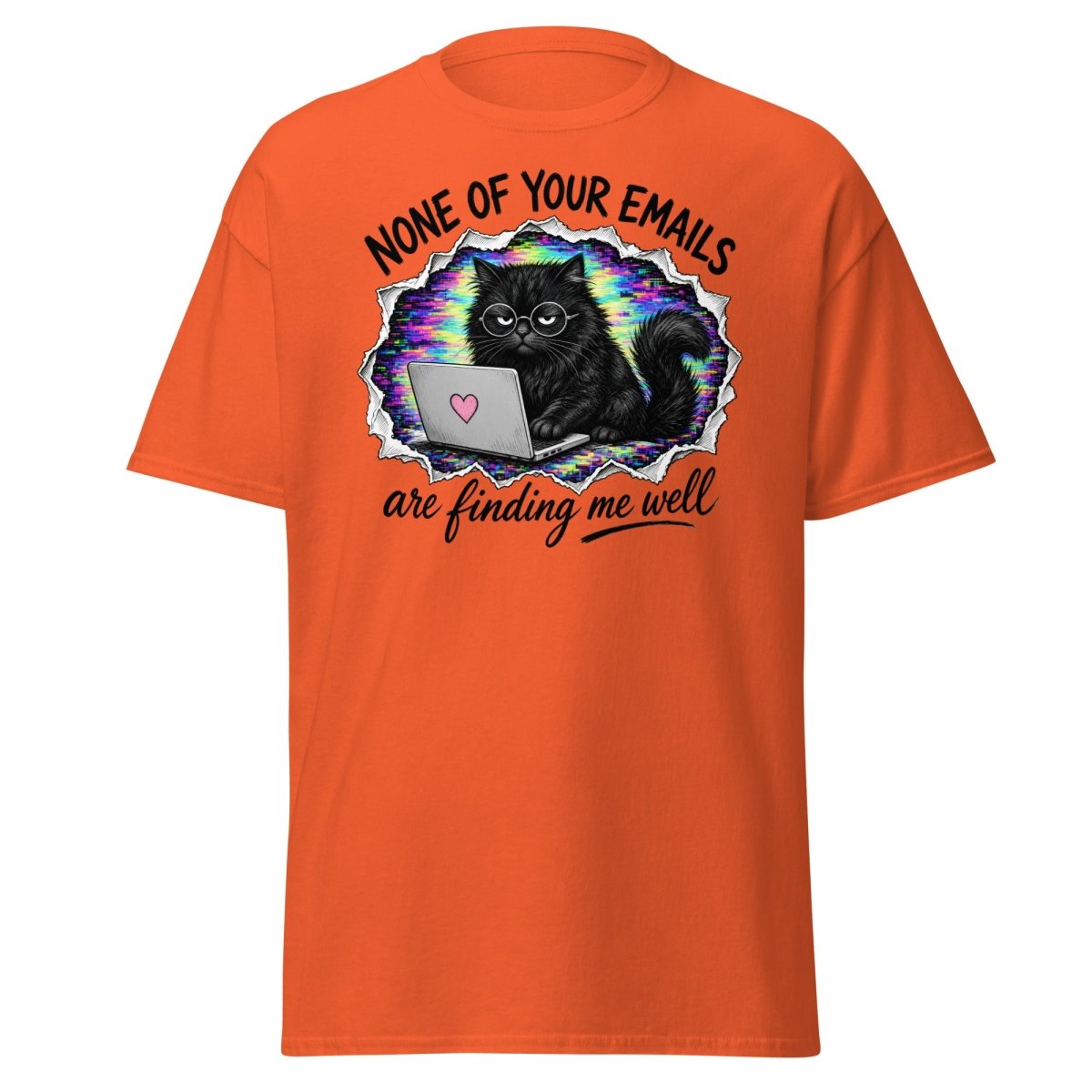 None of Your Emails Are Finding Me Well Cat Tee - Orange - TeeRipple