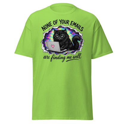 None of Your Emails Are Finding Me Well Cat Tee - Lime - TeeRipple