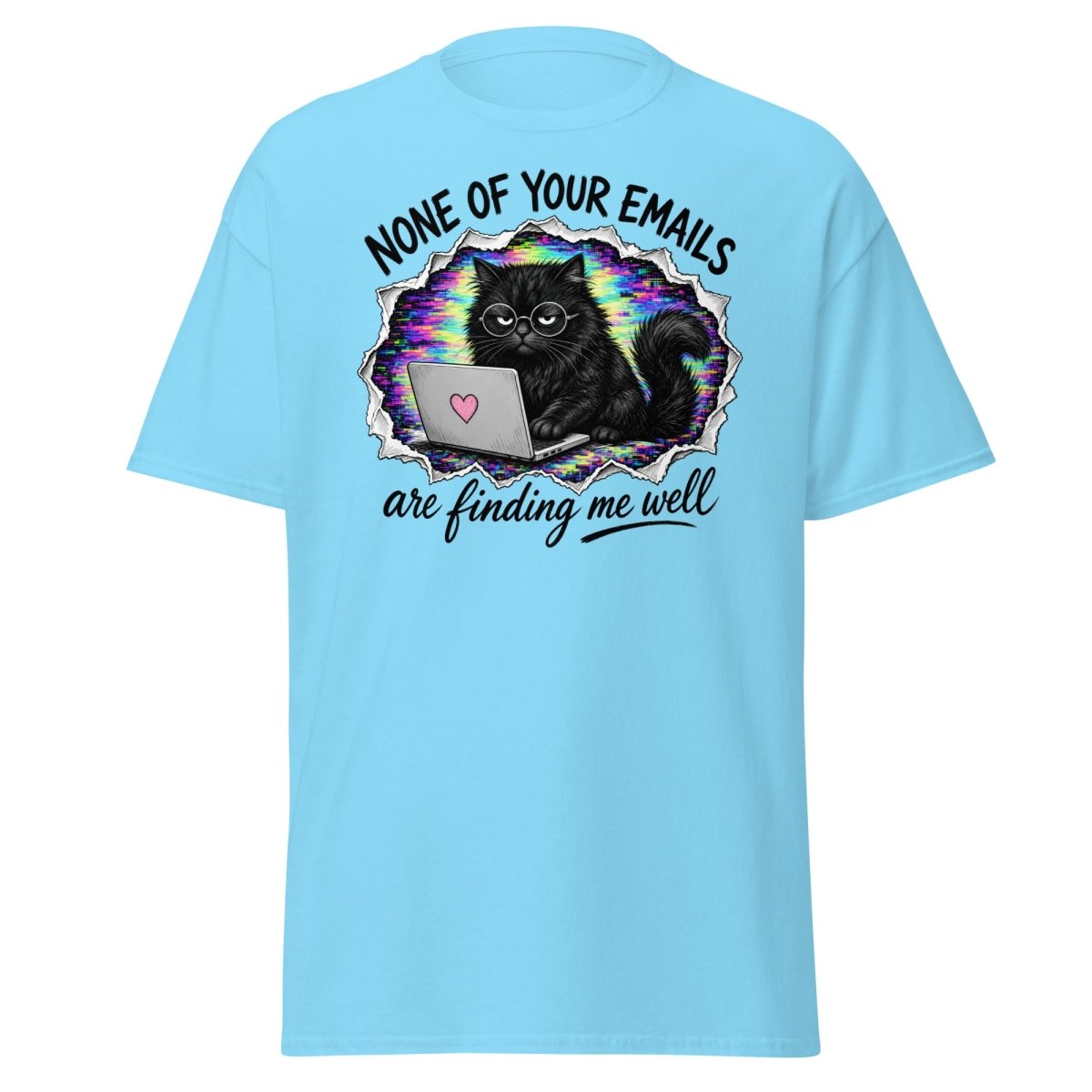 None of Your Emails Are Finding Me Well Cat Tee - Sky - TeeRipple