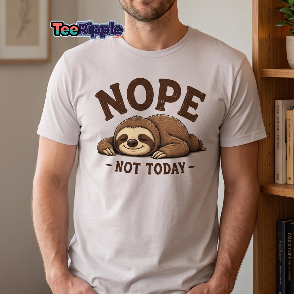 Nope Not Today Funny Sloth Tee - Maroon - TeeRipple