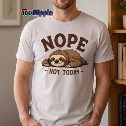 Nope Not Today Funny Sloth Tee - Maroon - TeeRipple