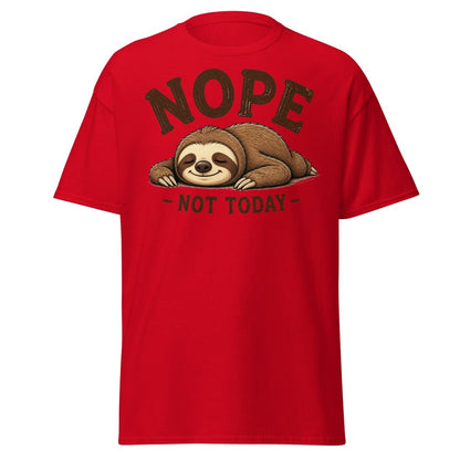 Nope Not Today Funny Sloth Tee - Red - TeeRipple