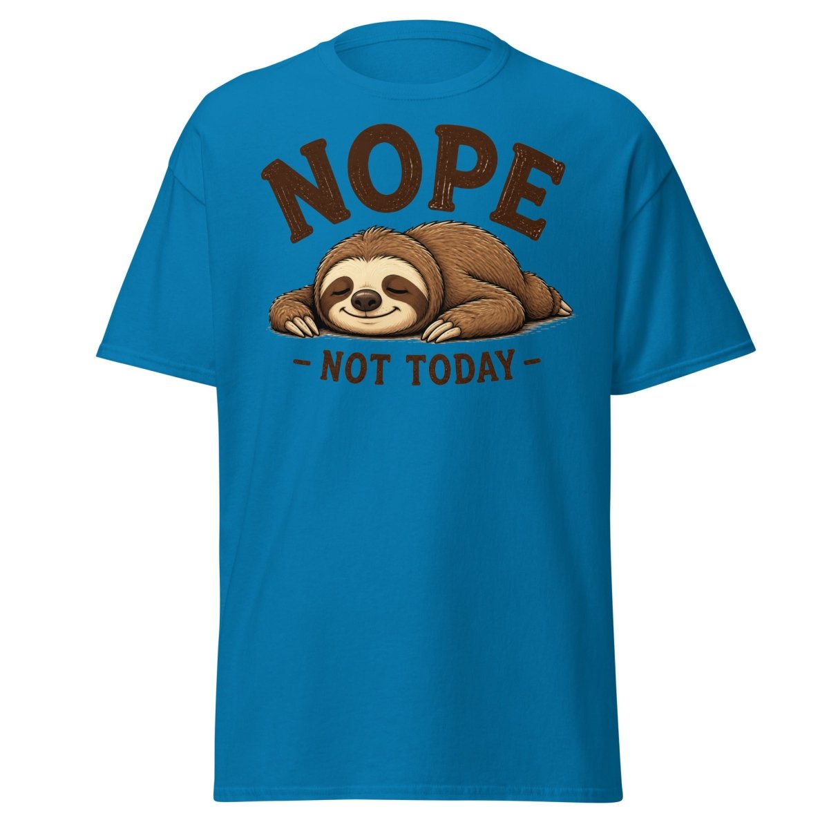 Nope Not Today Funny Sloth Tee - Sapphire - TeeRipple