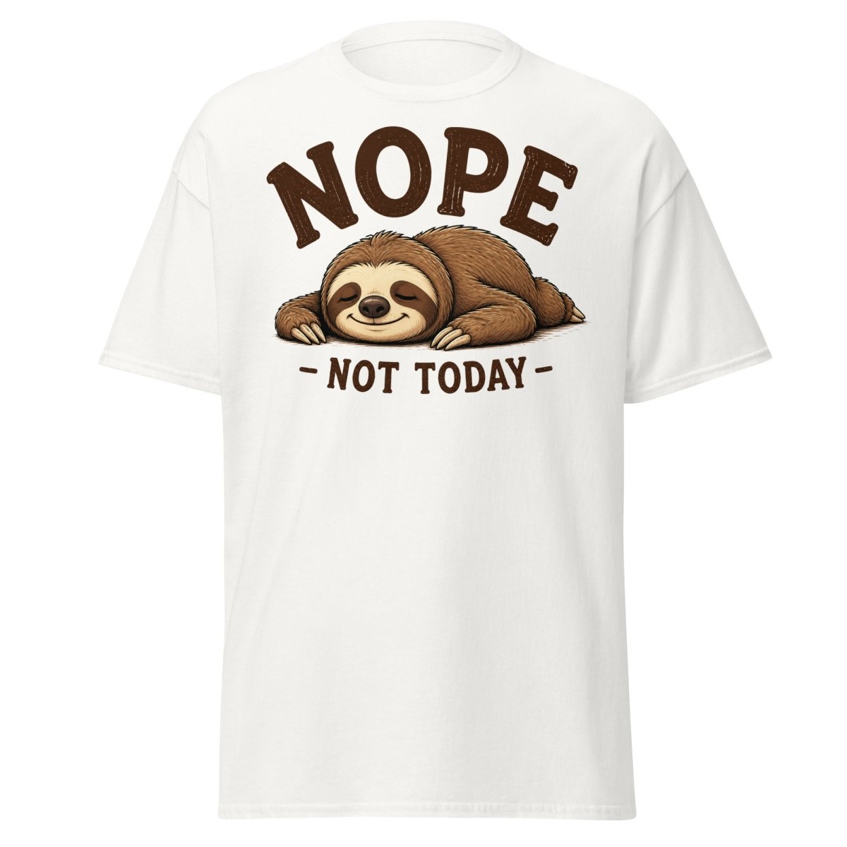 Nope Not Today Funny Sloth Tee - White - TeeRipple