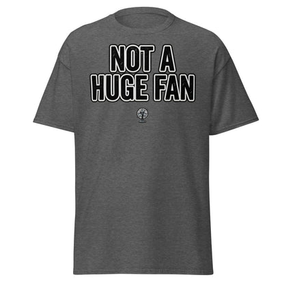 Not A Huge Fan T-Shirt – Funny Sarcastic Fan Pun Tee - Dark Heather - TeeRipple