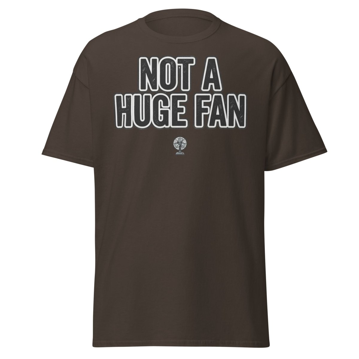 Not A Huge Fan T-Shirt – Funny Sarcastic Fan Pun Tee - Dark Chocolate - TeeRipple