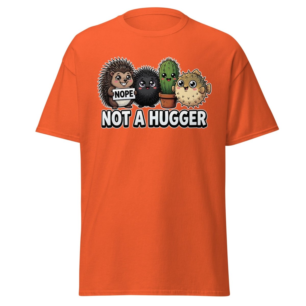 Not a Hugger T-Shirt - Funny Hedgehog Cactus Pufferfish Tee - Orange - TeeRipple