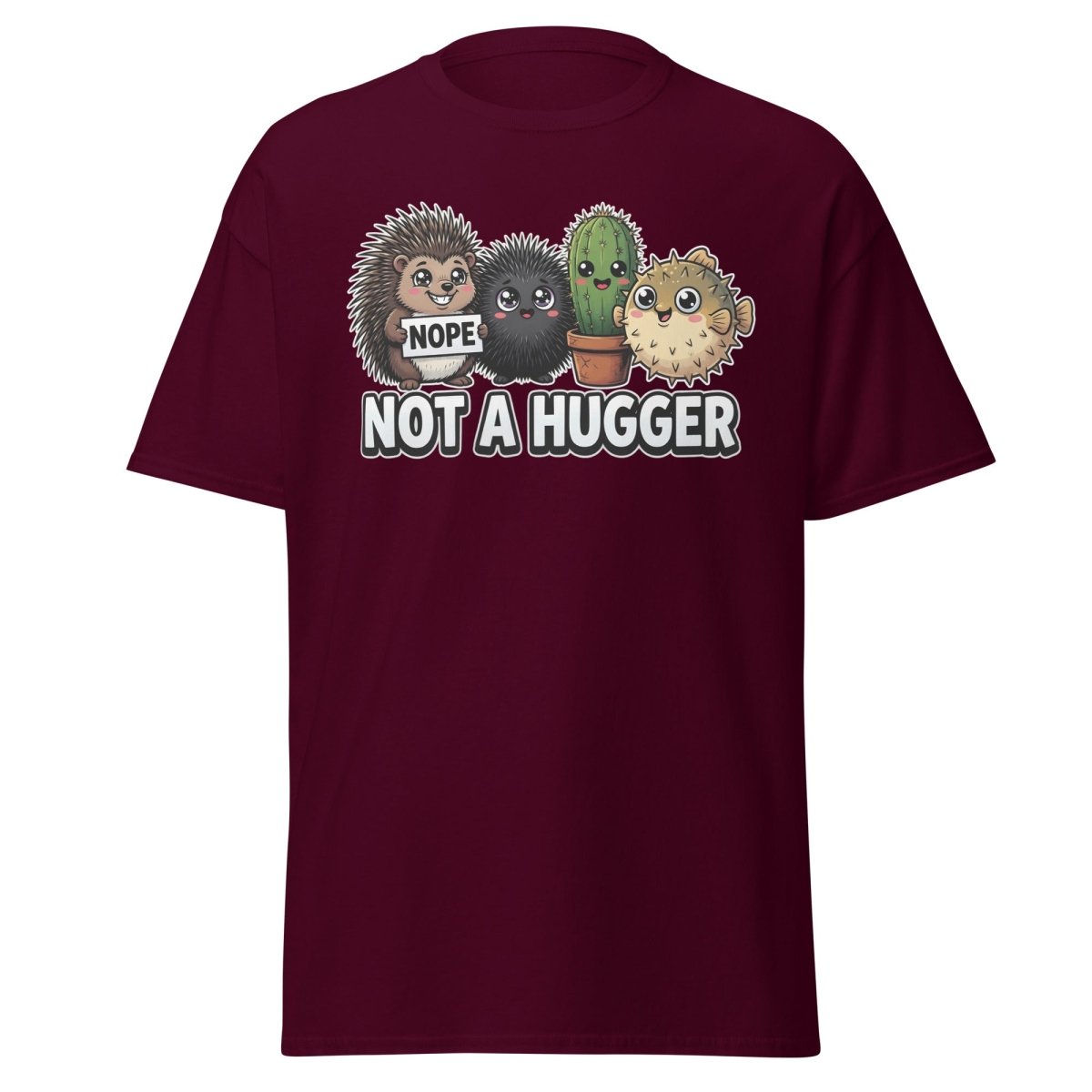 Not a Hugger T-Shirt - Funny Hedgehog Cactus Pufferfish Tee - Maroon - TeeRipple