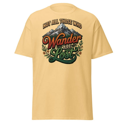 Not All Those Who Wander Are Lost T-Shirt | Mountain Adventure Tee - Yellow Haze - TeeRipple