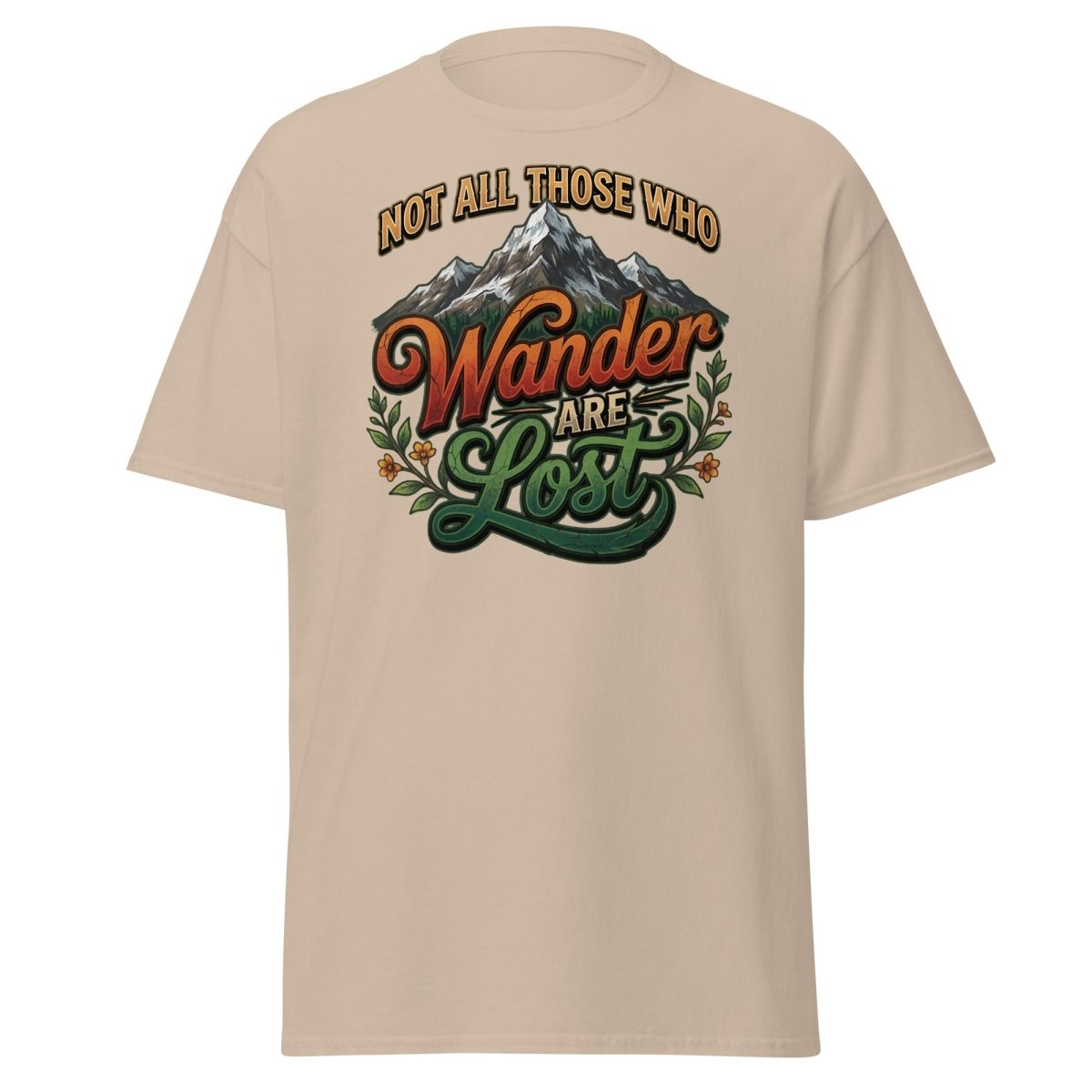 Not All Those Who Wander Are Lost T-Shirt | Mountain Adventure Tee - Sand - TeeRipple