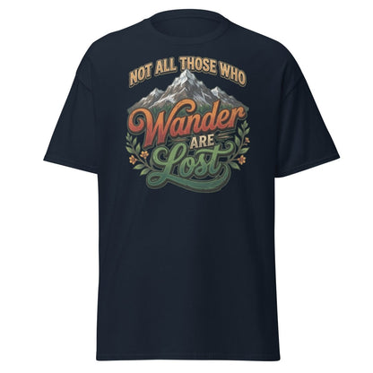 Not All Those Who Wander Are Lost T-Shirt | Mountain Adventure Tee - Navy - TeeRipple