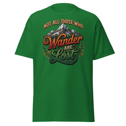 Not All Those Who Wander Are Lost T-Shirt | Mountain Adventure Tee - Turf Green - TeeRipple