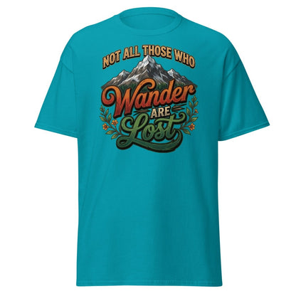 Not All Those Who Wander Are Lost T-Shirt | Mountain Adventure Tee - Tropical Blue - TeeRipple
