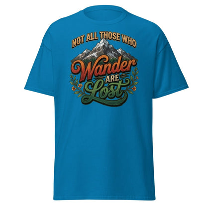 Not All Those Who Wander Are Lost T-Shirt | Mountain Adventure Tee - Sapphire - TeeRipple