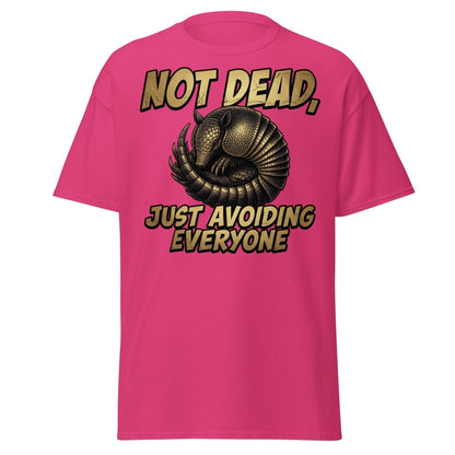 Not Dead Just Avoiding Everyone Armadillo Tee - Heliconia - TeeRipple