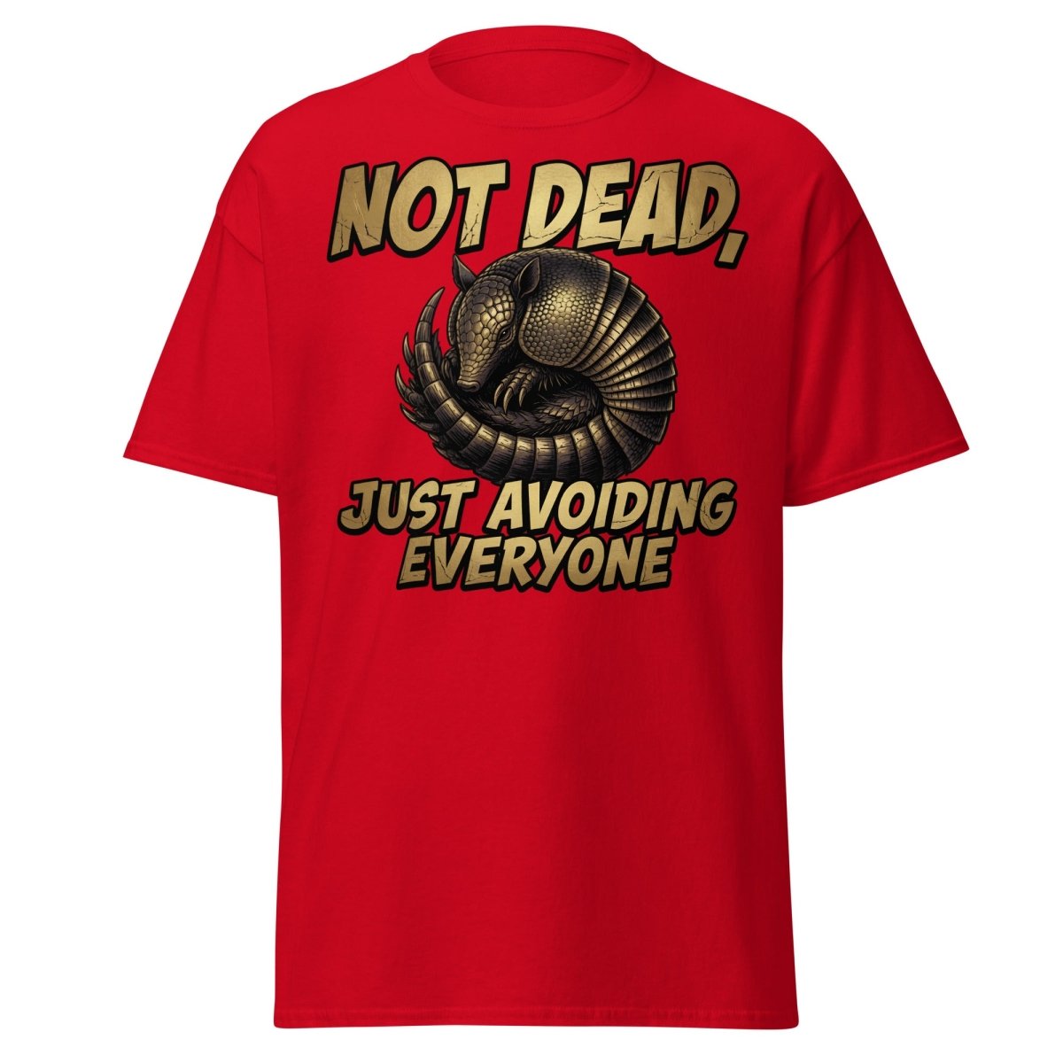 Not Dead Just Avoiding Everyone Armadillo Tee - Red - TeeRipple