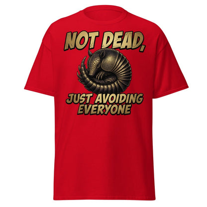 Not Dead Just Avoiding Everyone Armadillo Tee - Red - TeeRipple