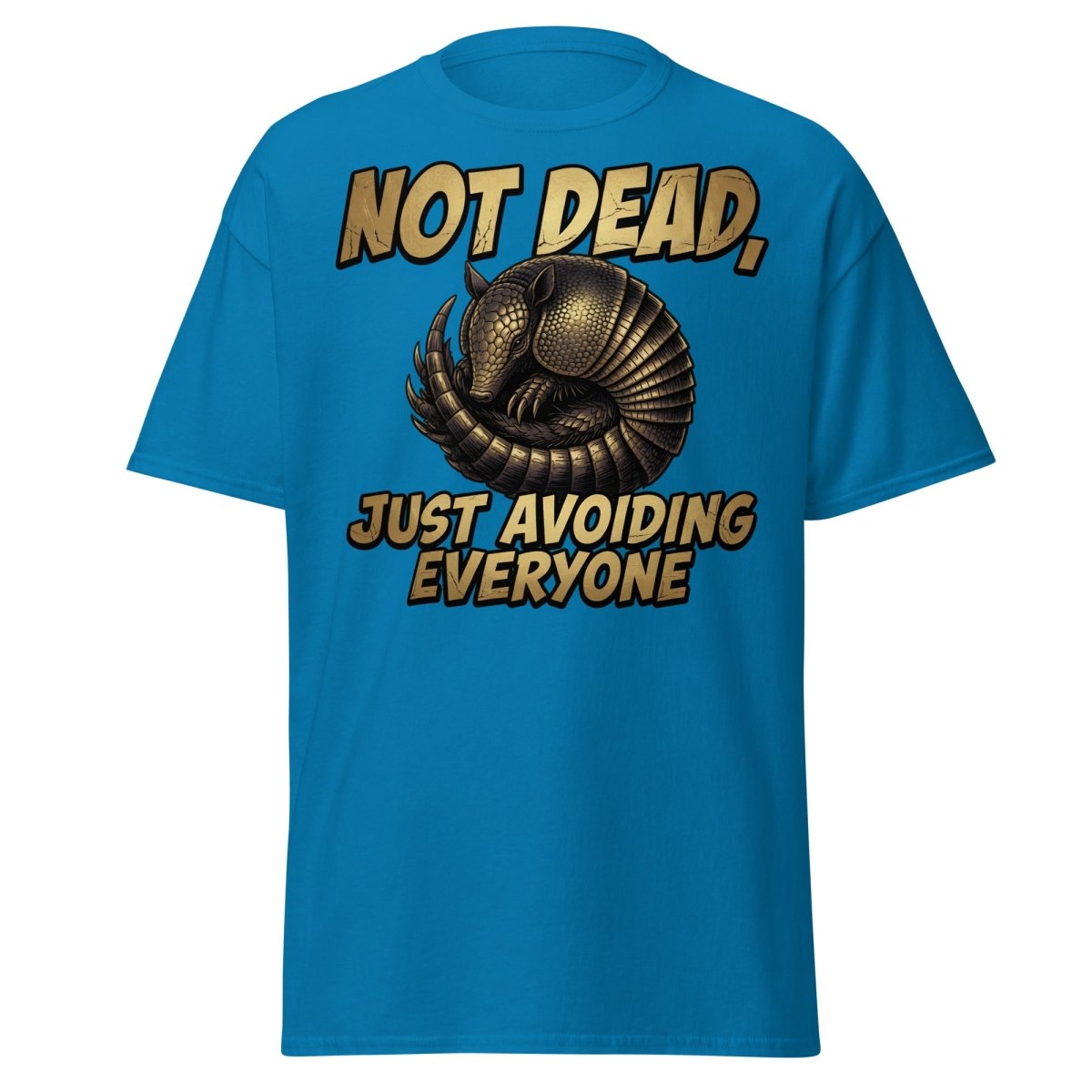 Not Dead Just Avoiding Everyone Armadillo Tee - Sapphire - TeeRipple