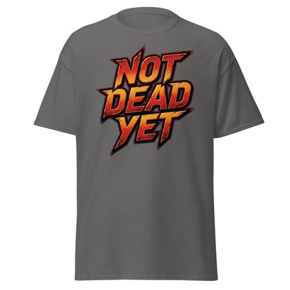 Not Dead Yet T-Shirt | Edgy Rock Graphic Tee - Charcoal - TeeRipple