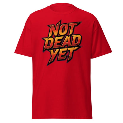Not Dead Yet T-Shirt | Edgy Rock Graphic Tee - Red - TeeRipple