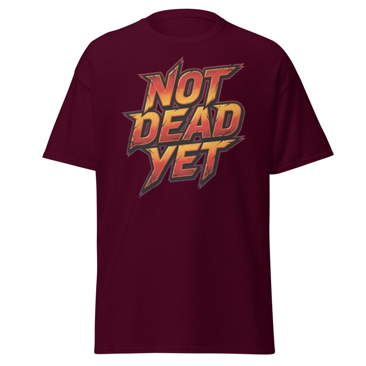 Not Dead Yet T-Shirt | Edgy Rock Graphic Tee - Maroon - TeeRipple