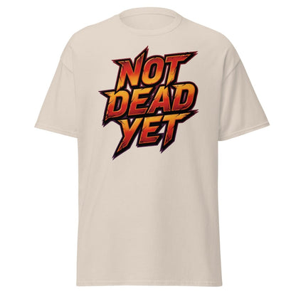 Not Dead Yet T-Shirt | Edgy Rock Graphic Tee - Natural - TeeRipple