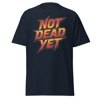 Not Dead Yet T-Shirt | Edgy Rock Graphic Tee - Navy - TeeRipple