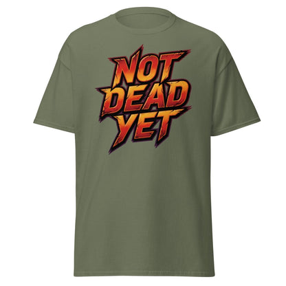 Not Dead Yet T-Shirt | Edgy Rock Graphic Tee - Military Green - TeeRipple