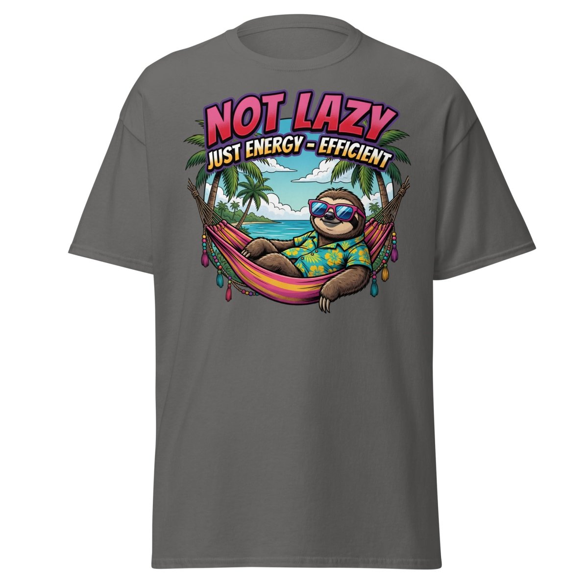 Not Lazy Just Energy Efficient Sloth T-Shirt - Charcoal - TeeRipple