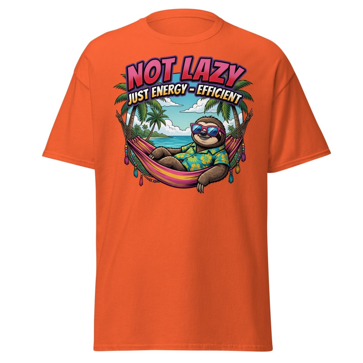 Not Lazy Just Energy Efficient Sloth T-Shirt - Orange - TeeRipple